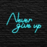 Never Give Up Neon Gaming